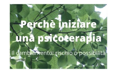 Perchè inziare una psicoterapia.